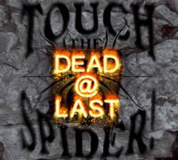 Touch The Spider : Dead@Last